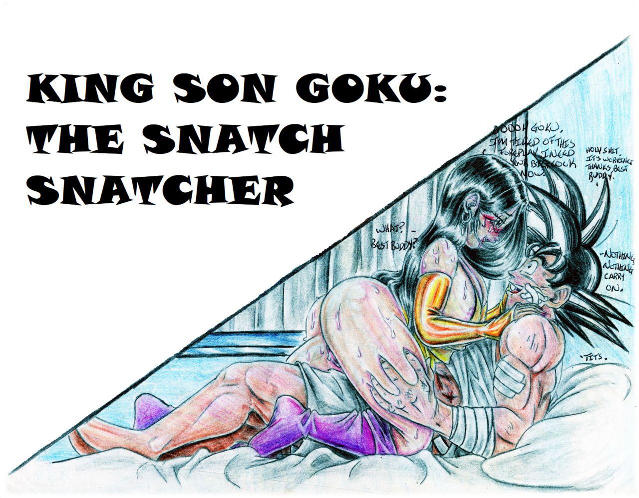[Skillet91] King Son Goku: The Snatch Snatcher (Dragon Ball Z) [Ongoing] 1