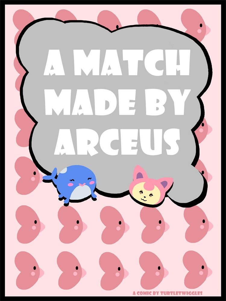 [Turtletwiggles] A Match Made by Arceus 1