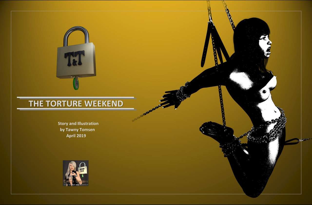 [T&T] Torture Weekend 1