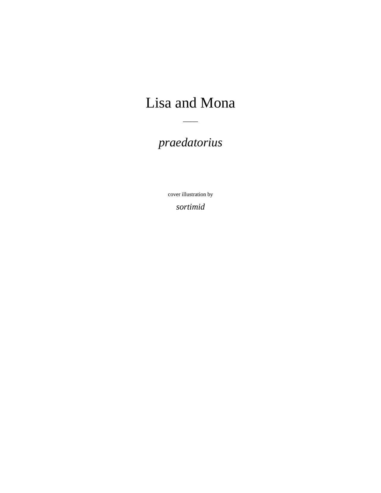 (praedatorius) Lisa and Mona 2