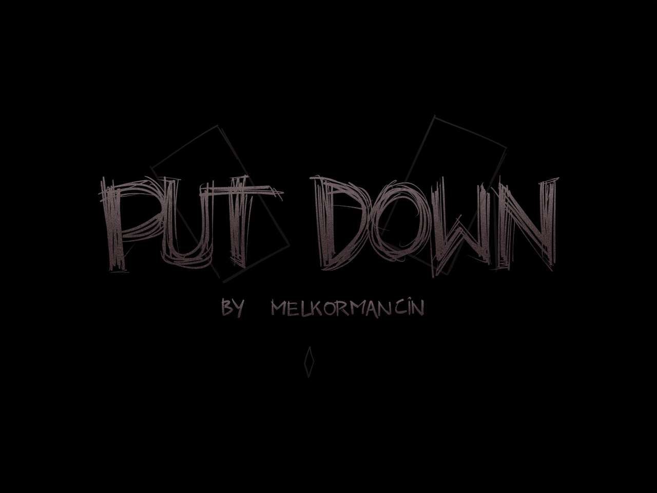 [Melkor Mancin] Put Down (ongoing) 1