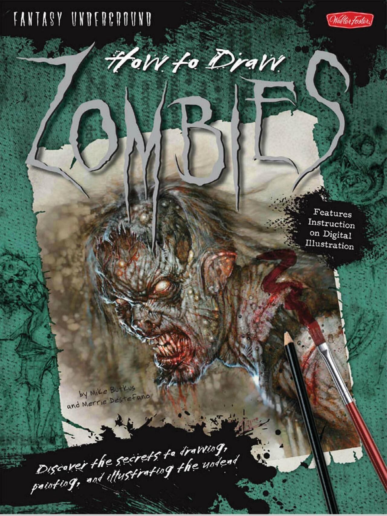 How to Draw Zombies: Discover the secrets to drawing, painting, and illustrating the undead 僵尸描绘集 1