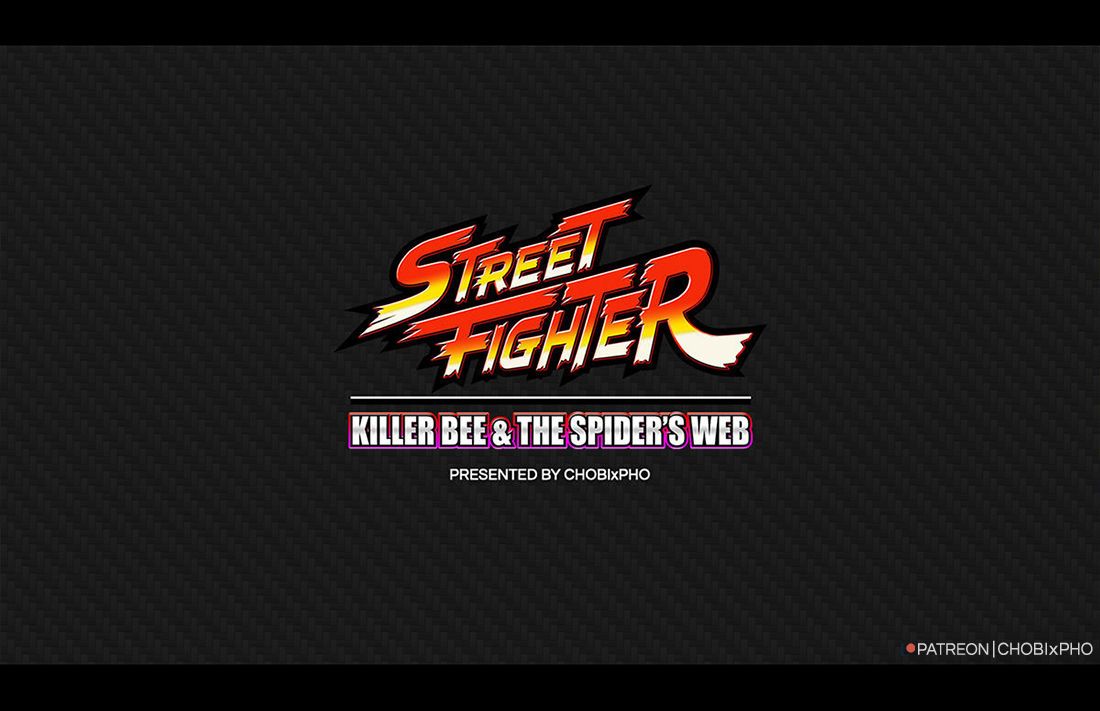 STREET FIGHTER / JURI HAN & CAMMY - KILLER BEE & THE SPIDER'S WEB [CHOBIxPHO] ストリートファイター 2