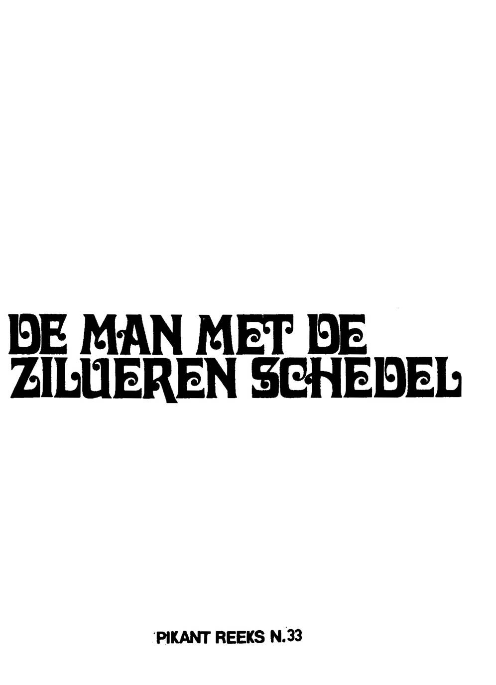 De Man Met De Zilveren Schedel (Dutch) Uit de zogenaamde pikant reeks! 2