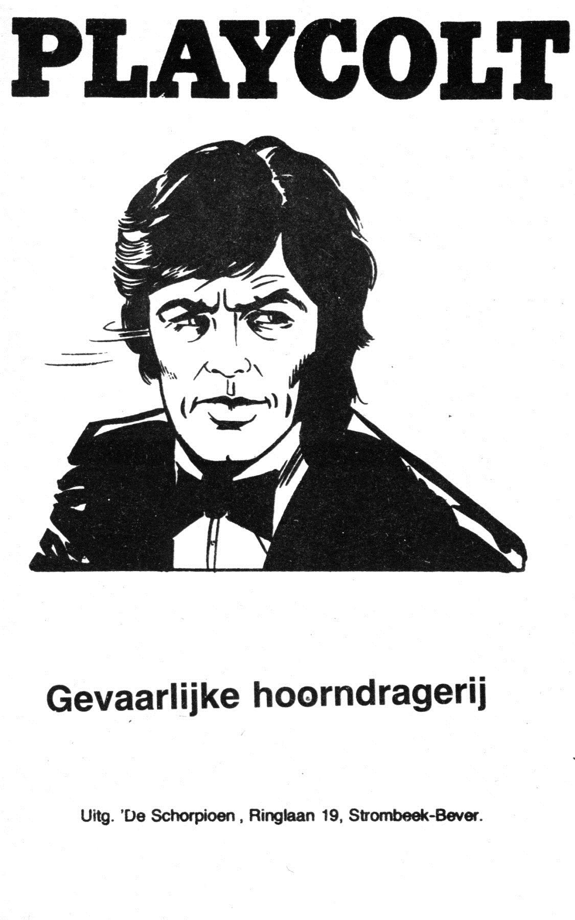Playcolt - 099 - Gevaarlijk Hoorndragerij (Dutch) In 8 uploads, meer dan 80 deeltjes uit de Playcolt serie. 2