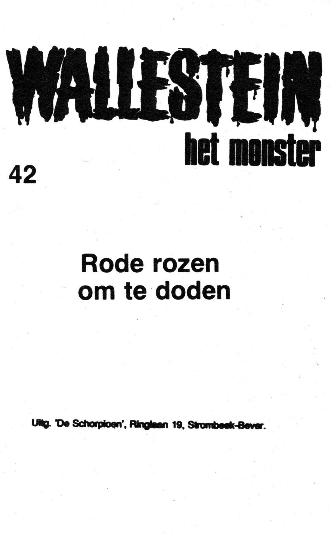 Wallestein Het Monster - 042 - Rode Rozen Om Te Doden (Dutch) In 9 series...meer dan 90 strips uit de "Wallestein" serie! 2