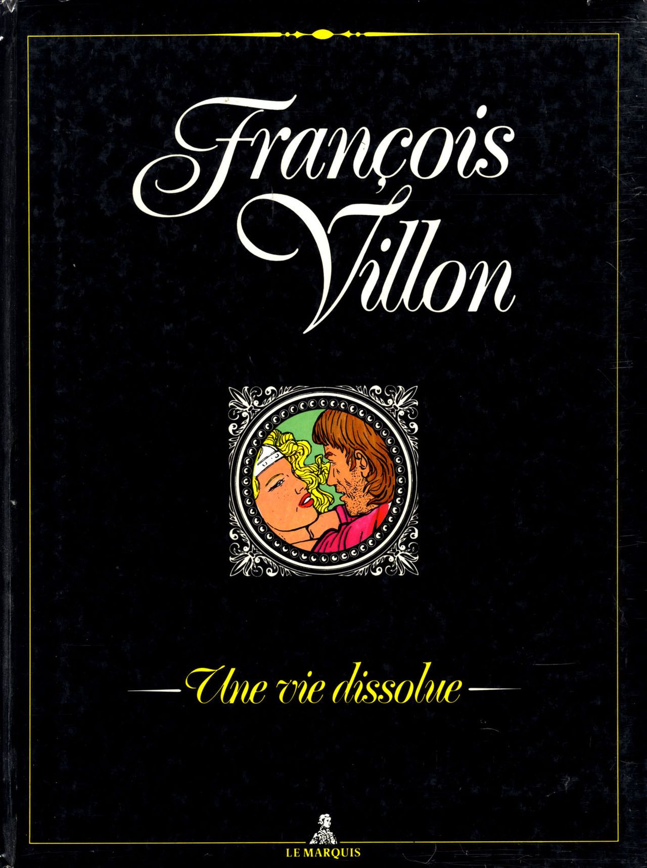 François Villon - Une vie dissolue [French] 1