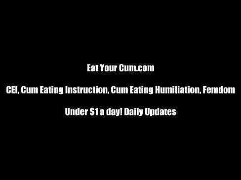 Eat your cum or pay the price CEI - 8 min HD 30