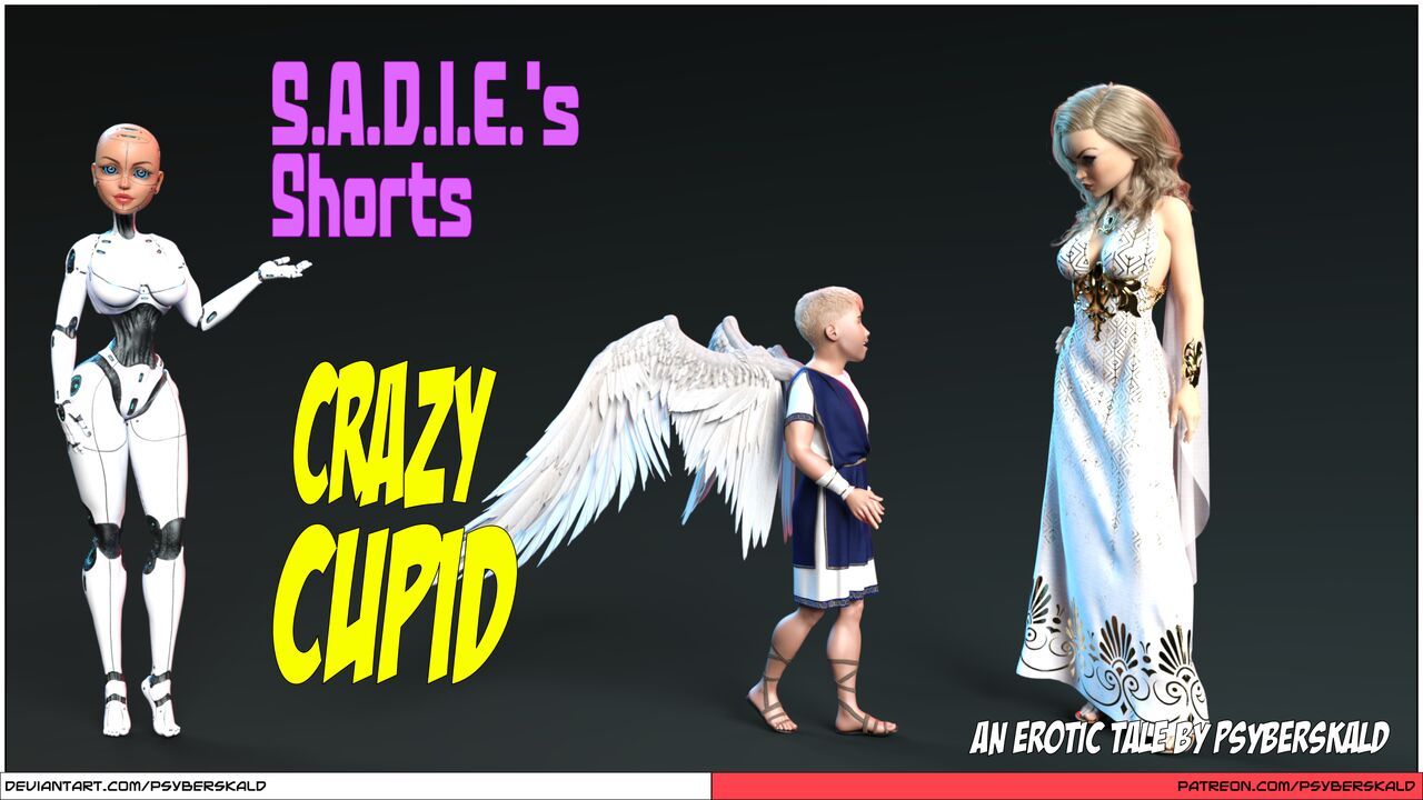 [Psyberskald] S.A.D.I.E.s Shorts: Crazy Cupid 1