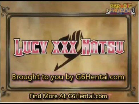 Fairy Tail 1 - Lucy x Natsu By Parodie Paradise By Desto Uploader G6Hentai.com - 4 min 2