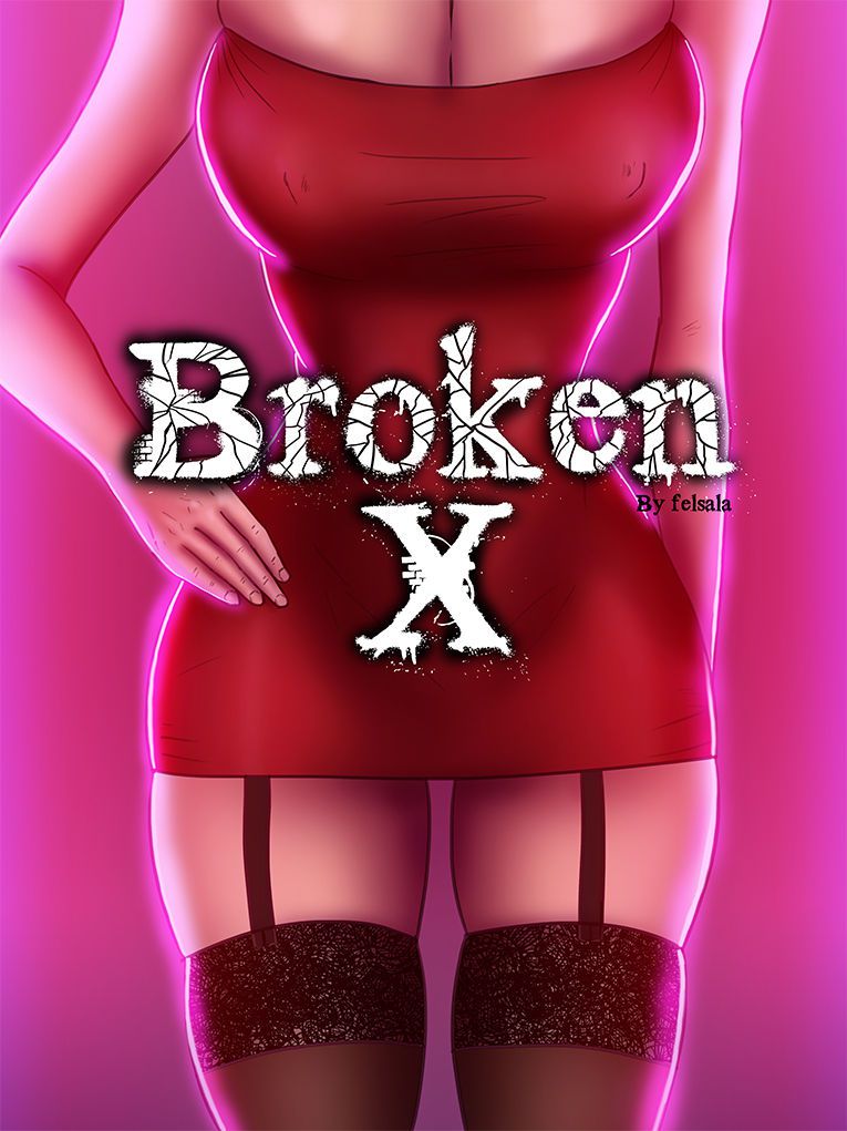 (Felsala) Broken X [English] [Ongoing] 1