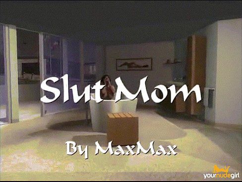 001 slut mom 001 - 5 min 1