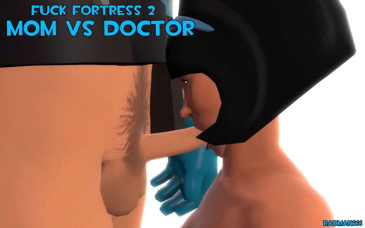 Fuck Fortress 2 : The doctor 1