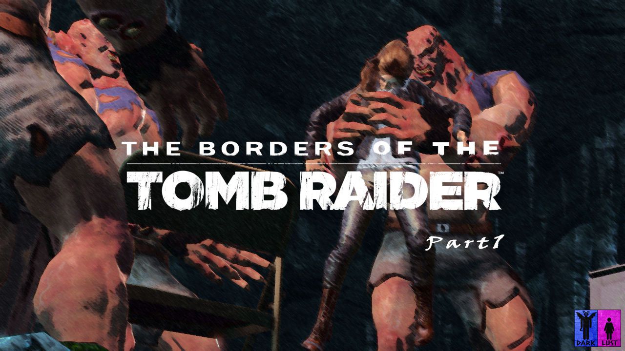 The Borders Of The Tomb Raider 1  [DarkLustSFM] 1