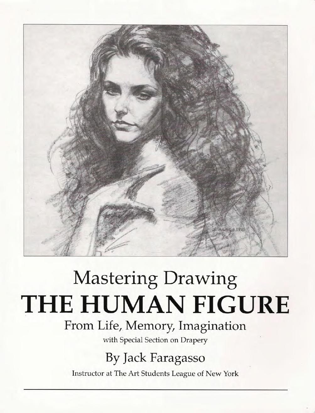 Mastering Drawing the Human Figure: From Life, Memory and Imagination 1