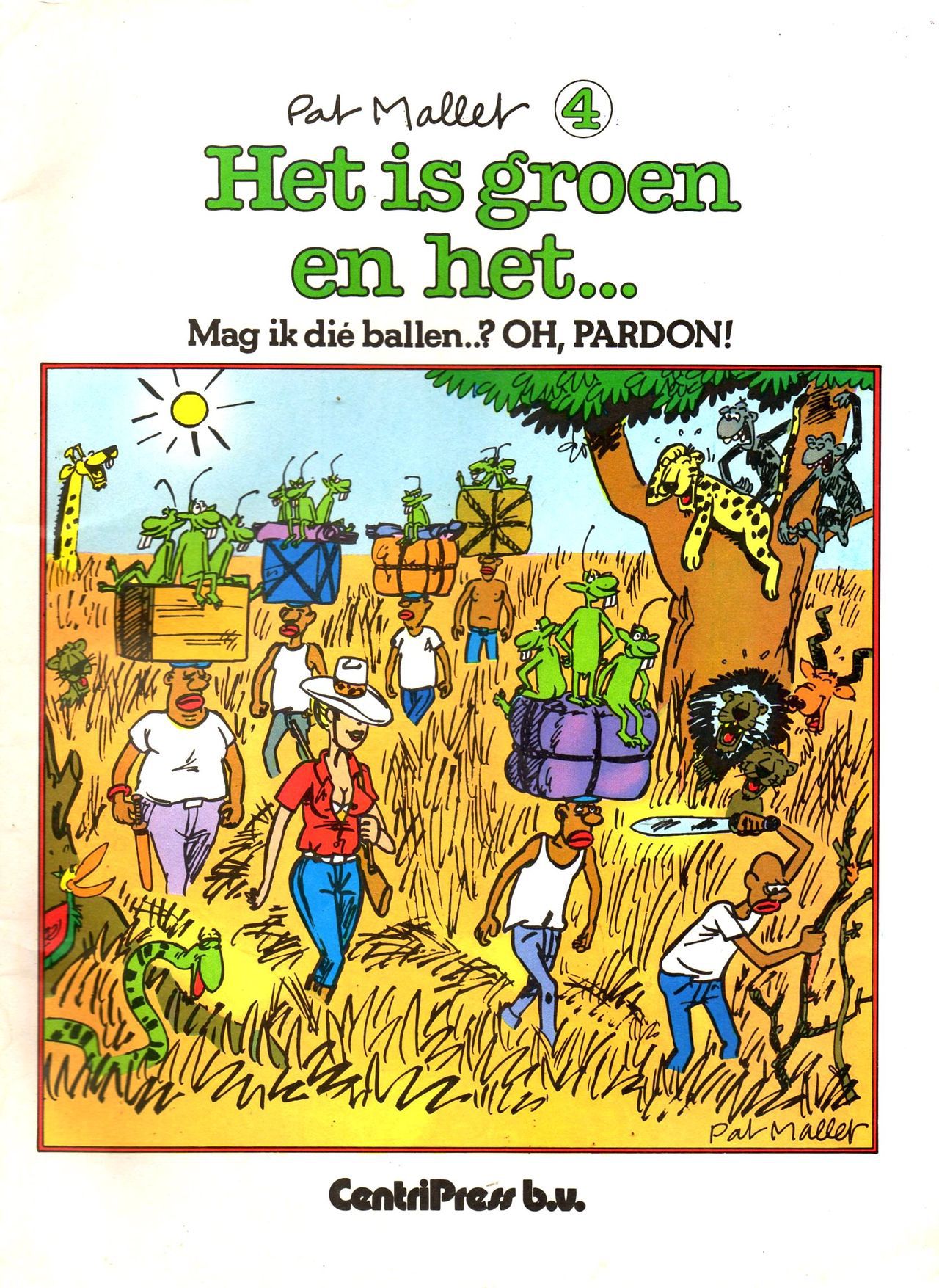 Het Is Groen En Het.. - 04 - Mag Ik Die Ballen.. OH, PARDON! (Dutch) Een oude humoristische serie van Pat Mallet 2