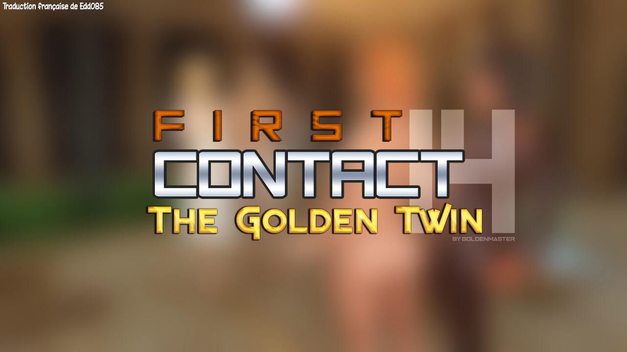 [Goldenmaster] First Contact 14 - The Golden Twin [French][Edd085] 1