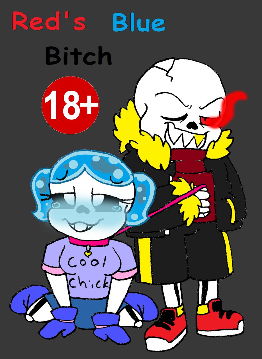 (Undertale) Red's Blue Bitch 1